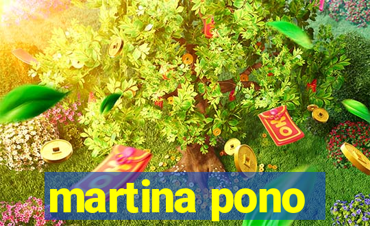 martina pono